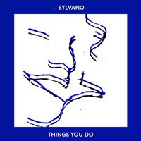 SYLVANO - Things you do
