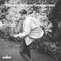 audun - Distanced and Discontent