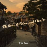 Brian Owen - The Voice of Future Soul Cloud 9