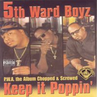5th Ward Boyz - P.W.A. The Album: Keep It Poppin' (Screwed) (Explicit)