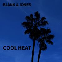 Blank & Jones - Cool Heat
