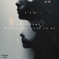 Deugene - Where You Used To Be