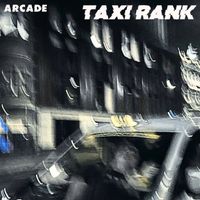 ARCADE - Taxi Rank