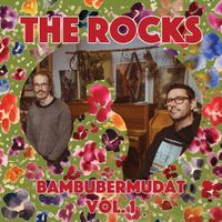 The Rocks - Bambubermudat Vol. 1