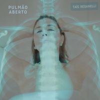 Taïs Reganelli - Pulmão Aberto