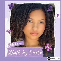 Makara - Walk By Faith