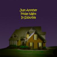 Ethanplus - Just Another Friday Night In Suburbia (Explicit)