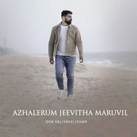 Don Valiyavelicham - Azhalerum Jeevitha Maruvil