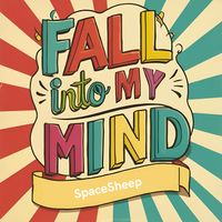 SpaceSheep - Fall into My Mind