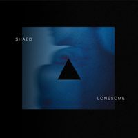 SHAED - Lonesome