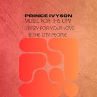 Prince Ivyson - Music For The City