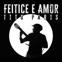 Tito Paris - Feitice e Amor