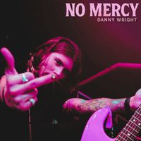 Danny Wright - No Mercy