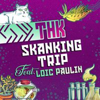 THK and Loïc Paulin - Skanking Trip