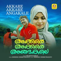 Mujeeb Rahman - Akkare Akkare Angakale