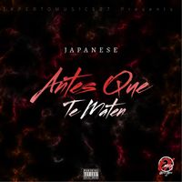 Japanese - Antes Que Te Maten (Explicit)