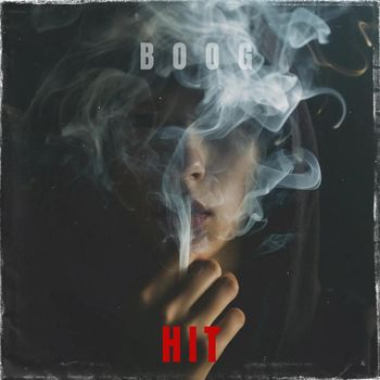 Boog - Hit (Explicit)