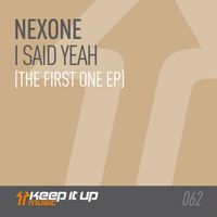 Nexone - I Said Yeah
