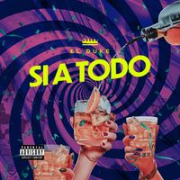 El Duke - Sí a todo (Explicit)