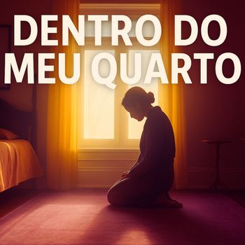 Escuta Ele - Dentro do Meu Quarto