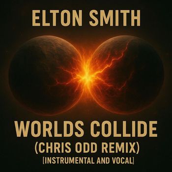 Elton Smith - Worlds Collide (Chris Odd Remix)