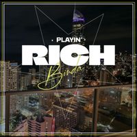 Binda - Playin' Rich