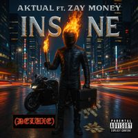 Aktual - Insane (Deluxe) (Explicit)