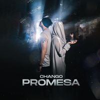 Chango - Promesa (Explicit)