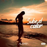 Alexei - Sube el calor