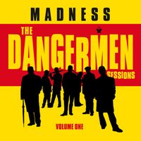 Madness - The Dangermen Sessions (Volume One)