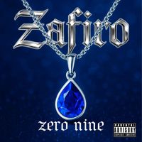 Zero Nine - Zafiro (Explicit)