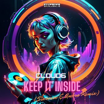 Cloud6 - Keep It Inside (Remix)