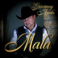 Giovanny Ayala - Mala