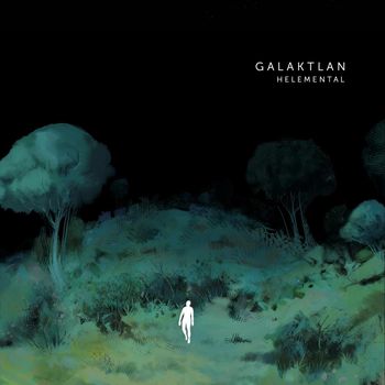 Galaktlan - Helemental (Explicit)