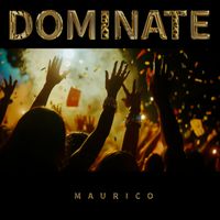 MAURICO - DOMINATE