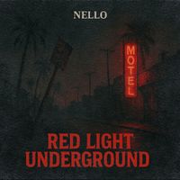 nello - Red Light Underground (Explicit)