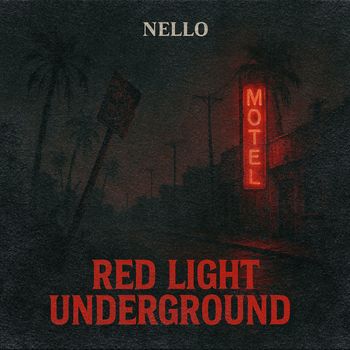 nello - Red Light Underground (Explicit)