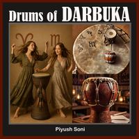 Piyush Soni - Drums of Darbuka