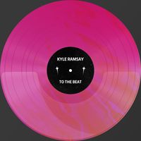 Kyle Ramsay - To The Beat