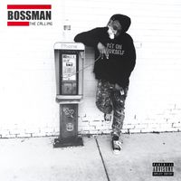 BOSSMAN - The Calling (Explicit)