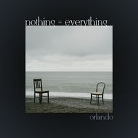 orlando - nothing=everything