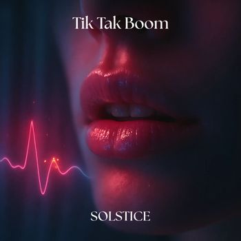 Solstice - Tik Tak Boom
