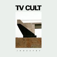TV Cult - Industry (Explicit)