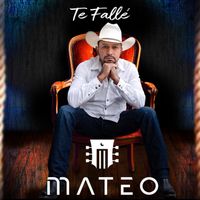 Mateo - Te Fallé