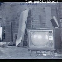 The Muckrakers - Losing Sleep