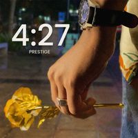 Prestige - 4:27 (Explicit)