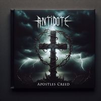 Antidote - Apostles Creed