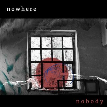 nobody - Nowhere (Explicit)