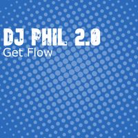 Dj Phil 2.0 - Get flow