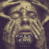 mosca - Apnea's End